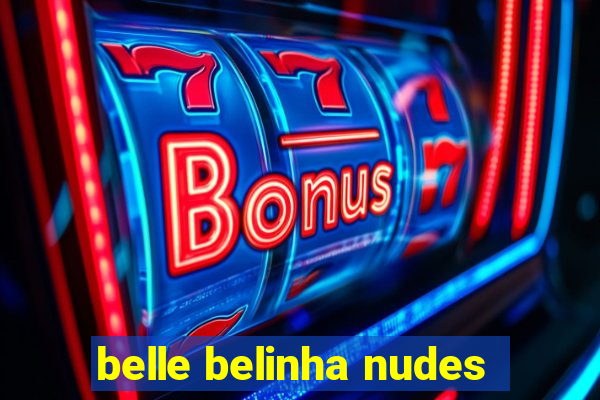 belle belinha nudes